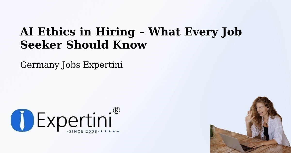 AI Ethics in Recruitment & Hiring – Potsdam - Potsdam, Germany Jobs Expertini